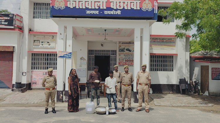 Raibareli-अवैध शराब बनाने वाले तीन अभियुक्त गिरफ्तार ,भेजा जेल