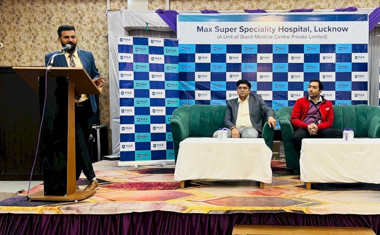 मैक्स सुपर स्पेशलिटी हॉस्पिटल, लखनऊ ने रायबरेली में किडनी और कैंसर रोग विशेषज्ञ सेवाओं का किया शुभारंभ